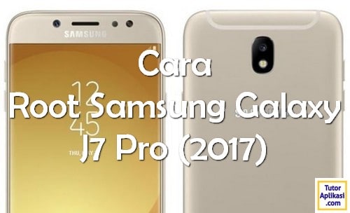 Cara Root Samsung Galaxy J7 Pro