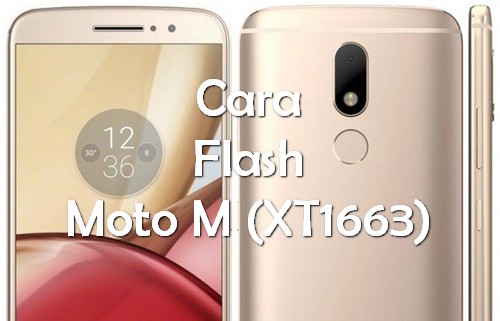 Cara Flash Moto M XT1663