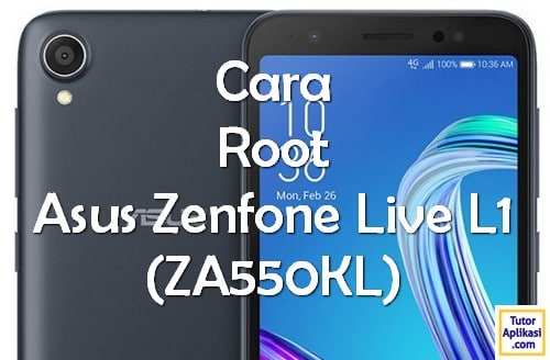 Cara Root Asus Zenfone Live L1 - TutorAplikasi