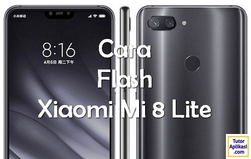 Cara flash Xiaomi Mi 8 Lite - TutorAplikasi