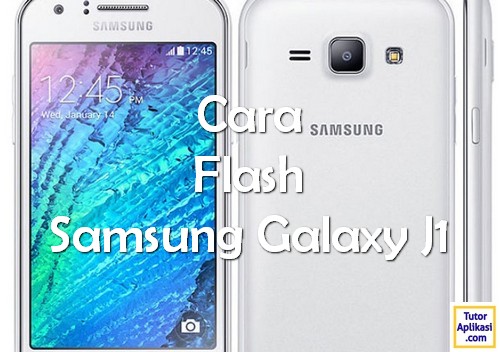 Cara Flash Samsung Galaxy J1