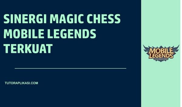 Sinergi Magic Chess Mobile Legends Terkuat - TutorAplikasi