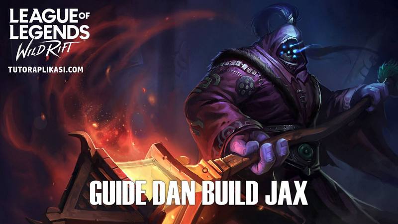 Guide dan Build Jax Tersakit dan Terkuat Wild Rift - TutorAplikasi
