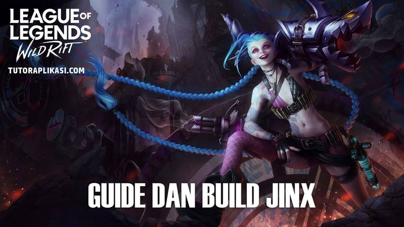 Guide dan Build Jinx Wild Rift Tersakit - TutorAplikasi