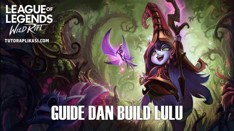 Guide dan Build Lulu Tersakit dan Support Wild Rift - TutorAplikasi